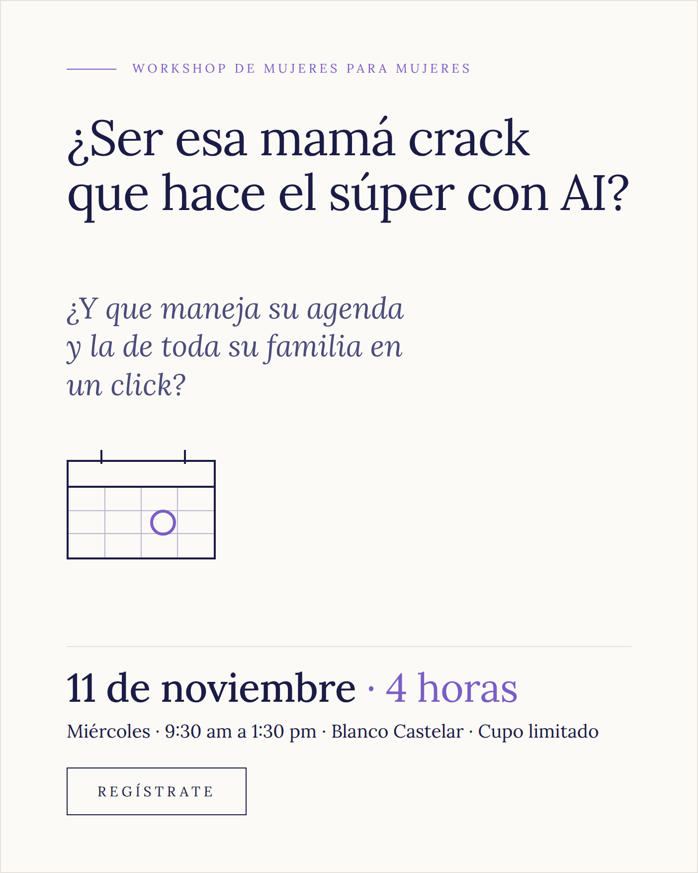Workshop de mujeres para mujeres. ¿Ser esa mamá crack que hace el súper con AI? ¿Y que maneja su agenda y la de toda su familia en un click?